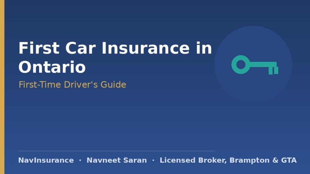 First car insurance in Ontario for first-time drivers — Navneet Saran.
