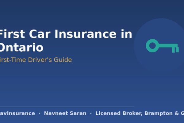 First car insurance in Ontario for first-time drivers — Navneet Saran.