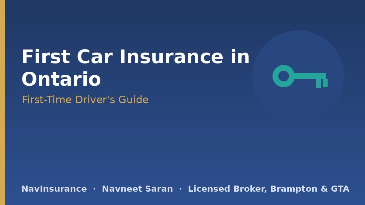 First car insurance in Ontario for first-time drivers — Navneet Saran.